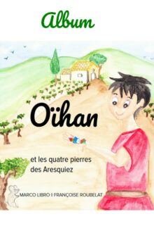Oïhan et les quatre pierres des Aresquiez